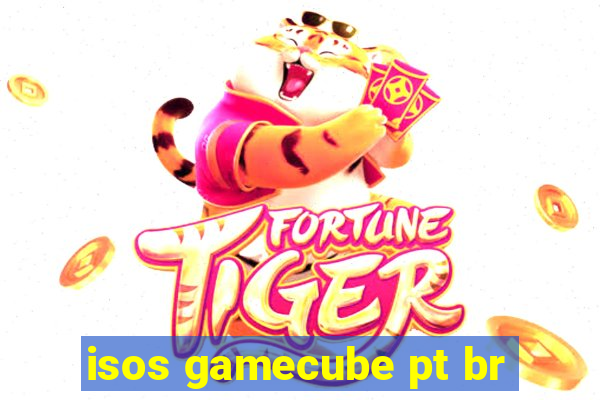 isos gamecube pt br